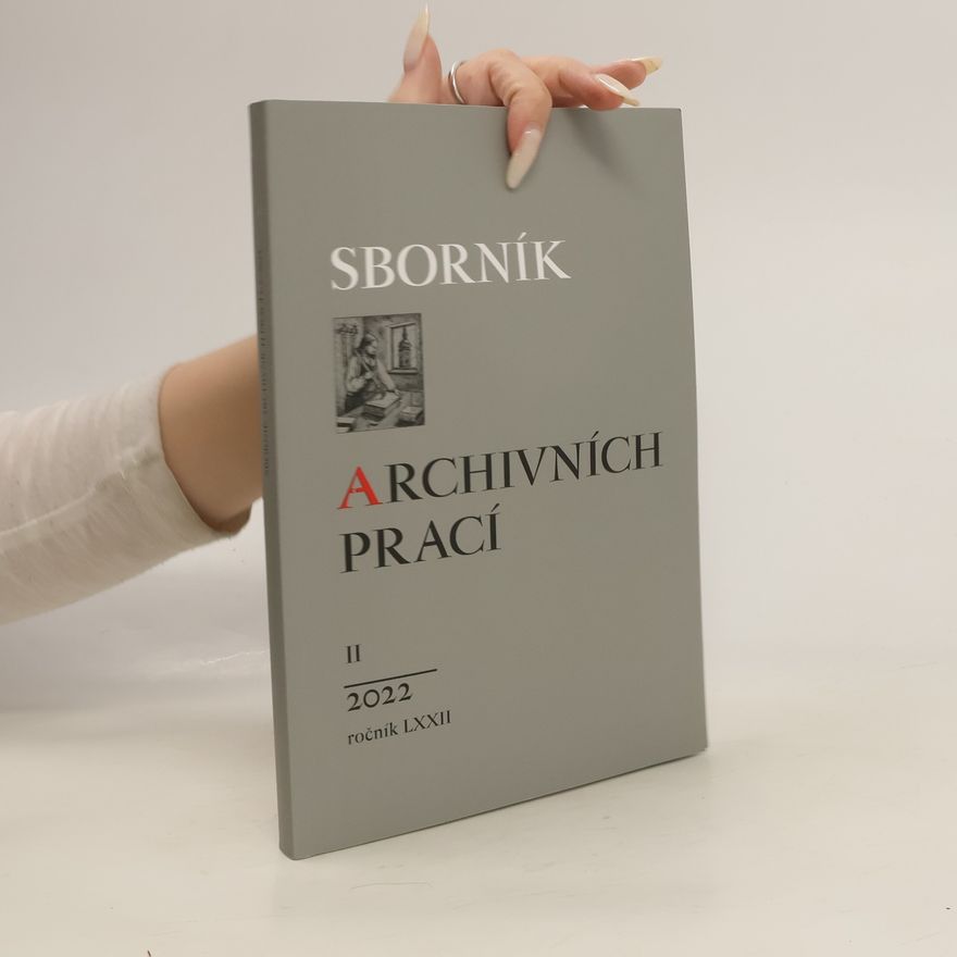 Česko Ministerstvo vnitra Sborník archivních prací. Ročník LXXIII, II