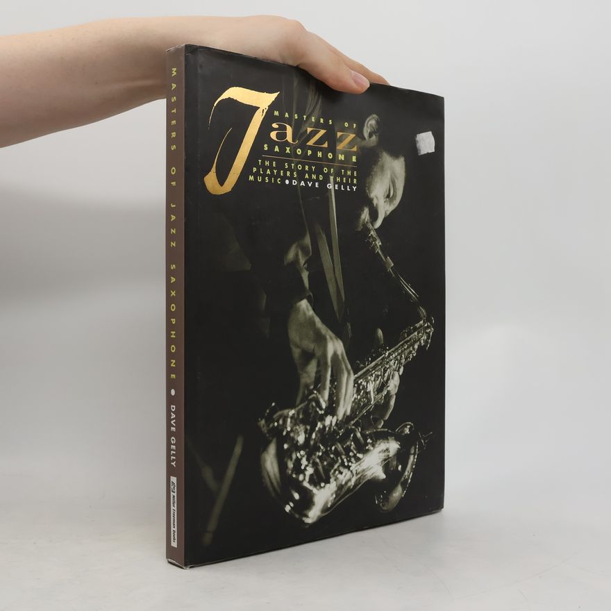 Dave Gelly Masters of Jazz Saxophone