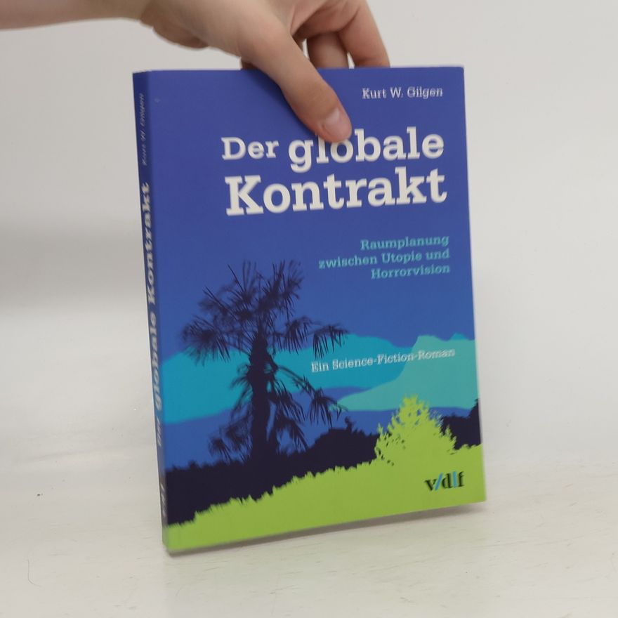 Kurt Gilgen Der globale Kontrakt