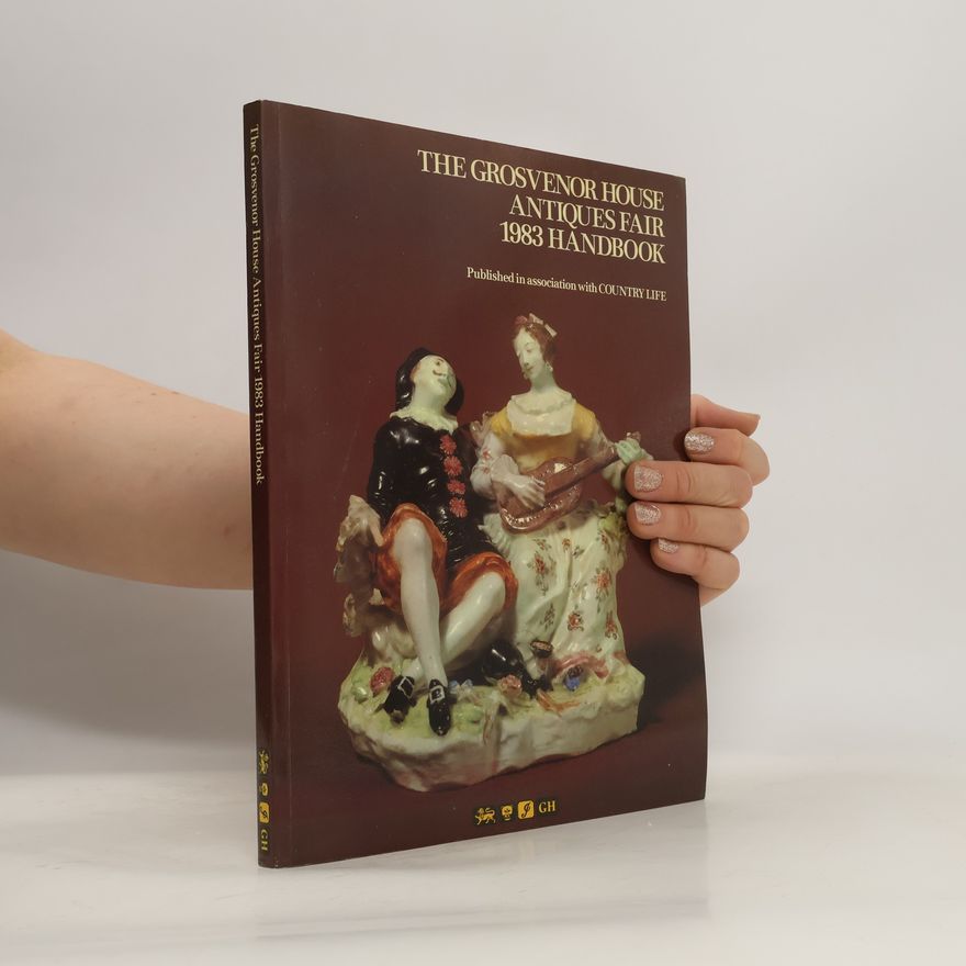 Collectif d'auteurs The Grosvenor House Antiques Fair 1983 Handbook