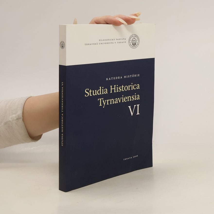 Autorenkollektiv Studia Historica Tyrnaviensia VI