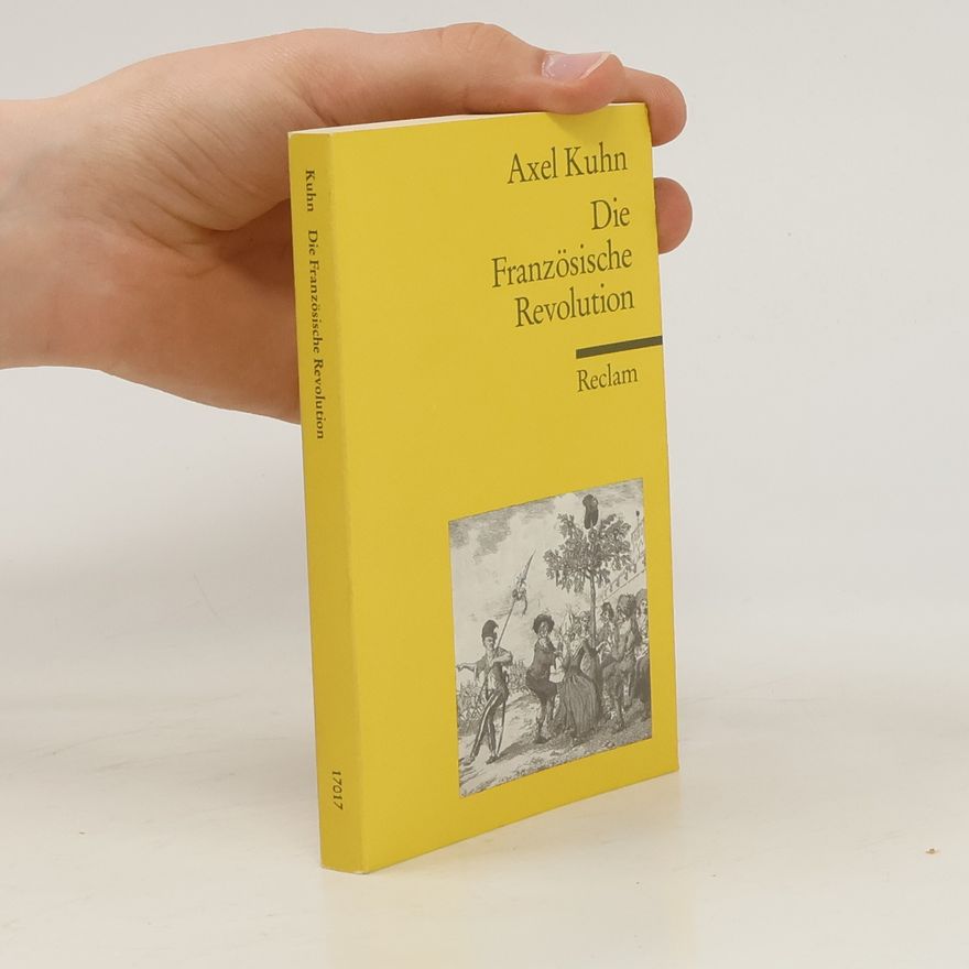 Axel Kuhn Die Französische Revolution