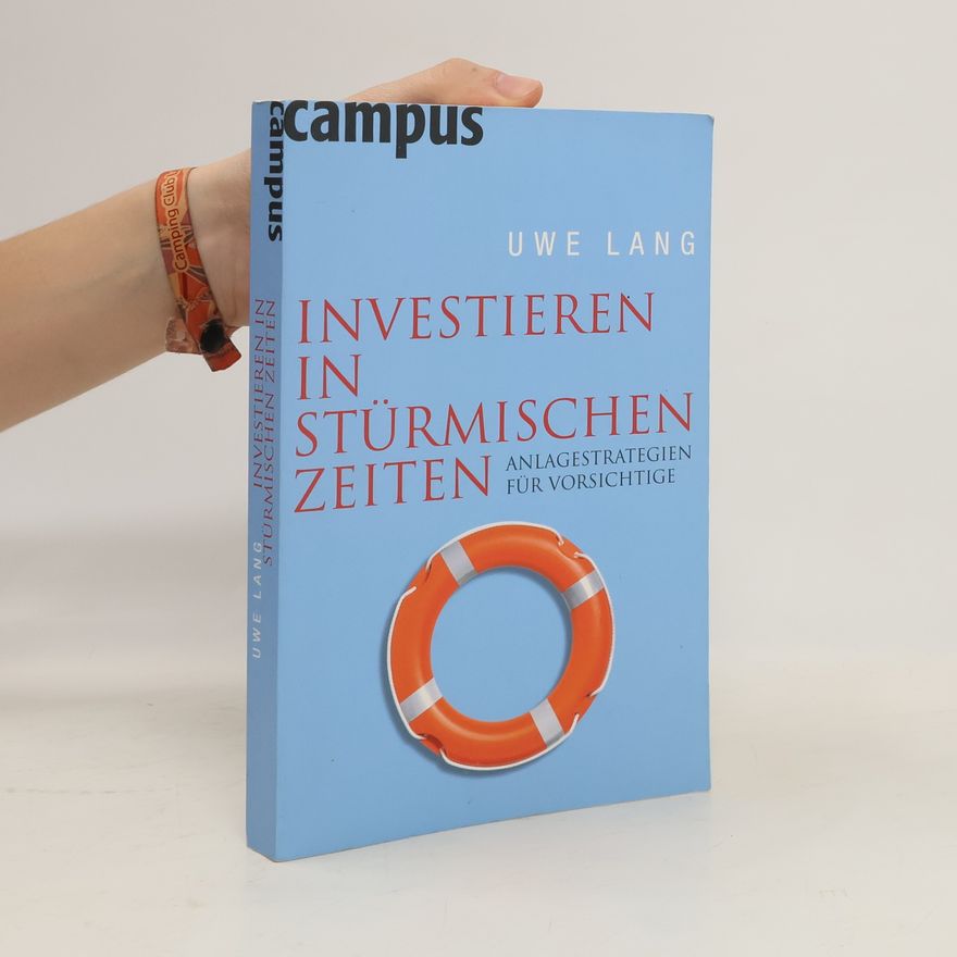 Uwe Lang Investieren in stürmischen Zeiten