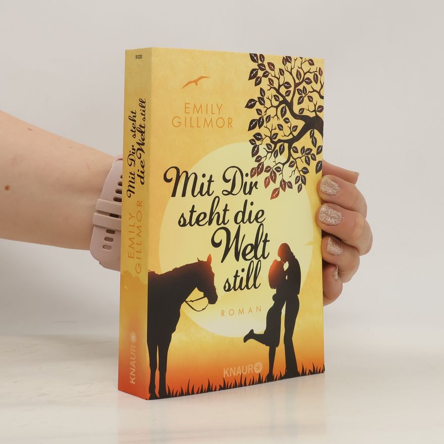 Emily Gillmor Mit Dir steht die Welt still