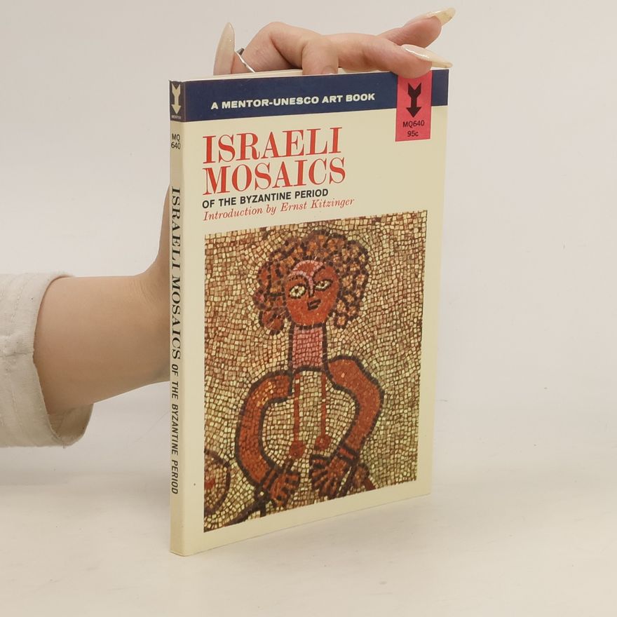 Ernst Kitzinger Israeli Mosaics of the Byzantine period