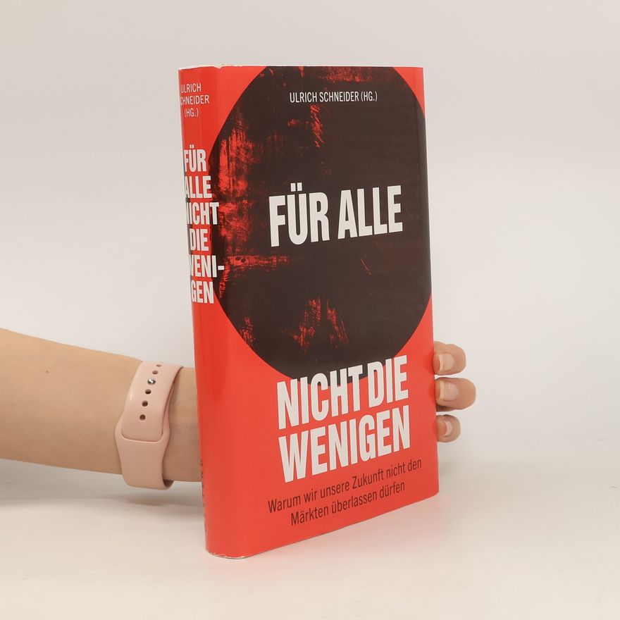 Ulrich Schneider Für alle, nicht die Wenigen