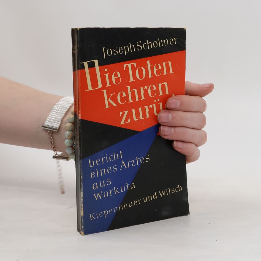 Joseph Scholmer Arzt in Workuta