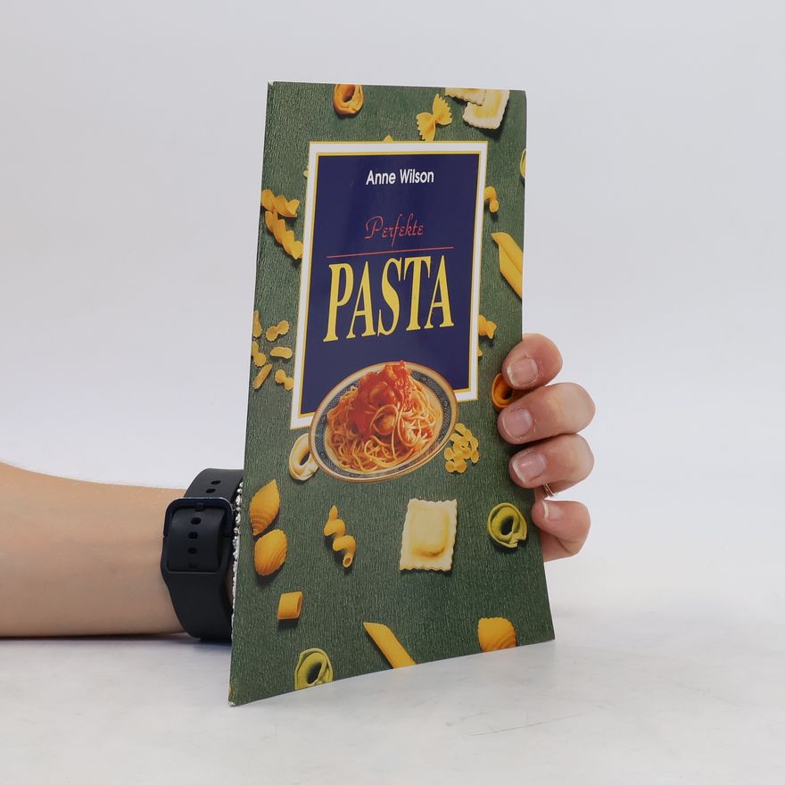 Anne Wilson Perfekte Pasta