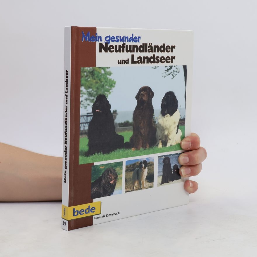 Dominik Kieselbach Mein gesunder Neufundländer und Landseer