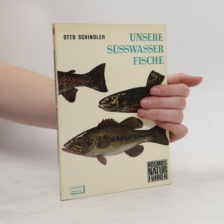 Otto Schindler Unsere Süsswasserfische