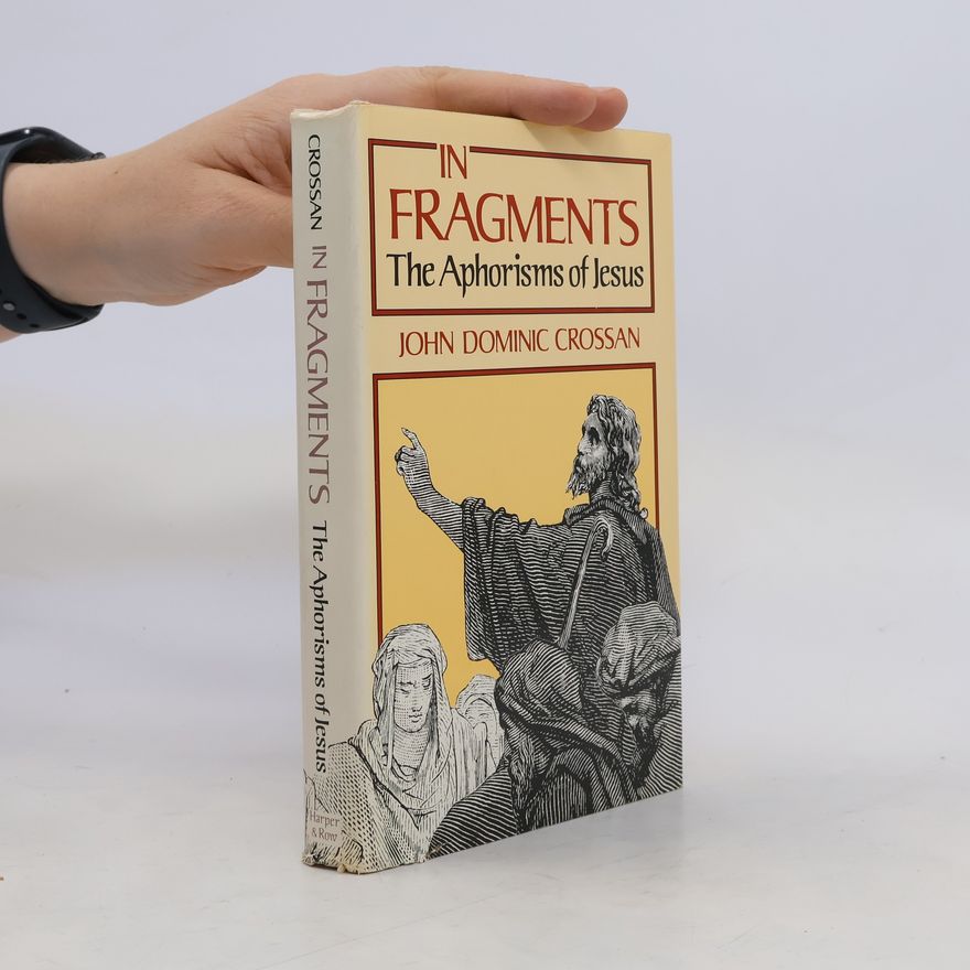 John Dominic Crossan In Fragments