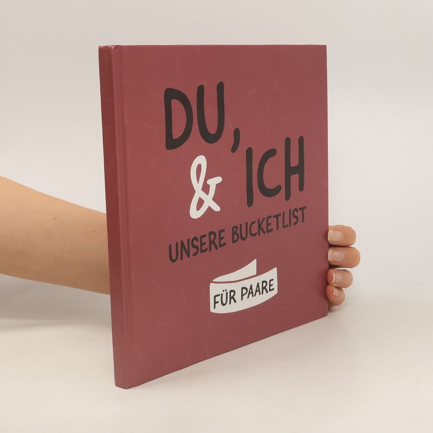 Autorenkollektiv Du & Ich unsere Bucketlist für Paare