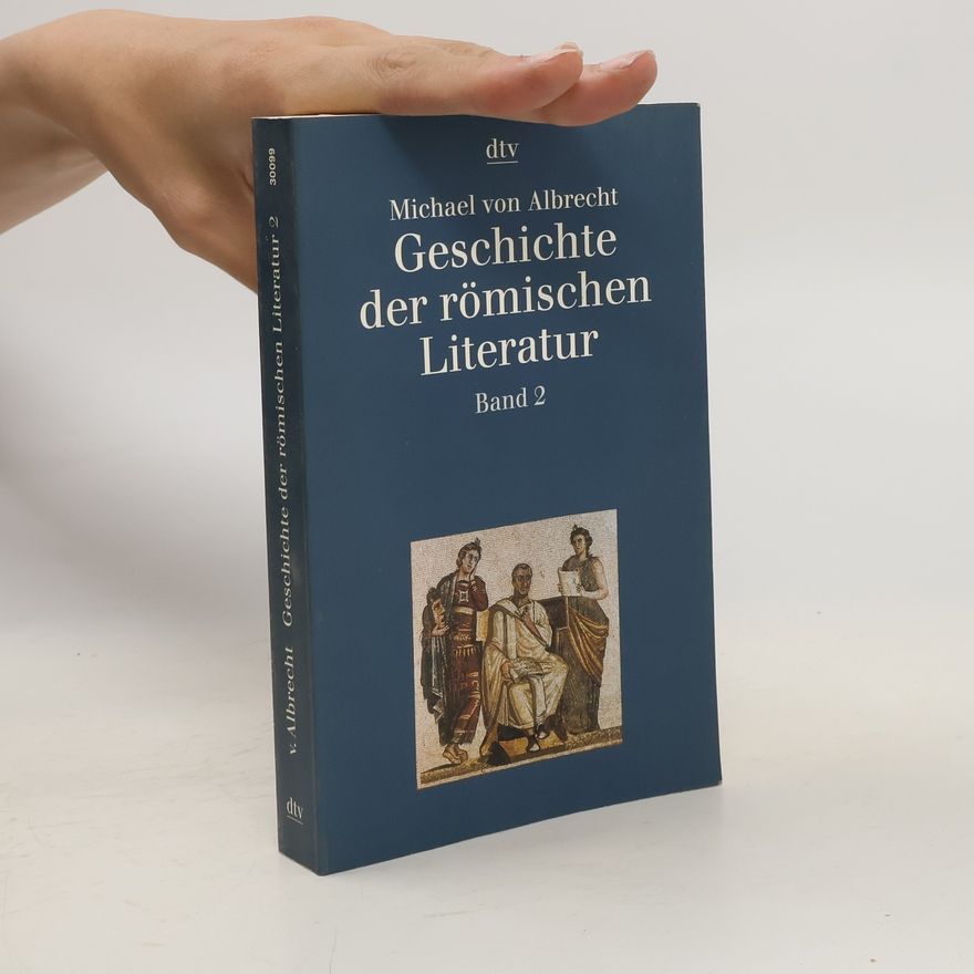 Michael von Albrecht Geschichte der römischen Literatur 2
