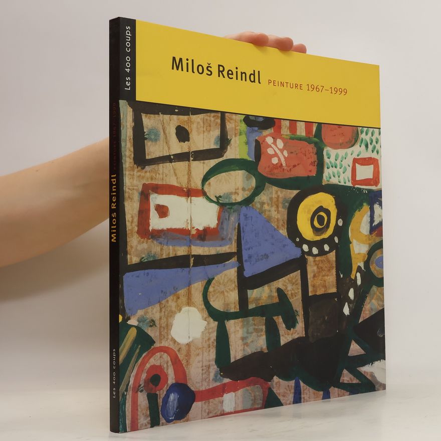 Wolfgang Noethlichs Miloš Reindl : peinture 1967-1999