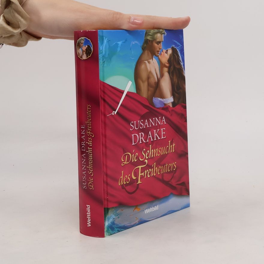 Susanna Drake Die Sehnsucht des Freibeuters