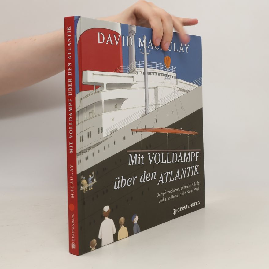 David Macaulay Mit Volldampf über den Atlantik