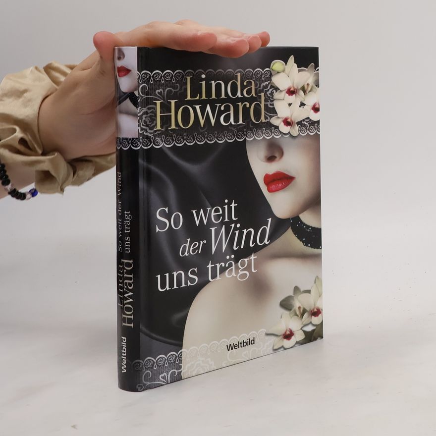 Linda Howard So weit der Wind uns trägt