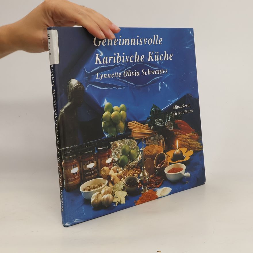 Lynnette Olivia Schwantes Geheimnisvolle karibische Küche