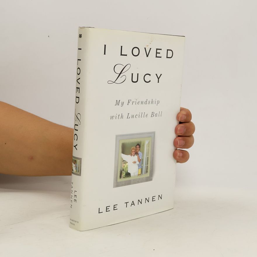 Lee Tannen I Loved Lucy
