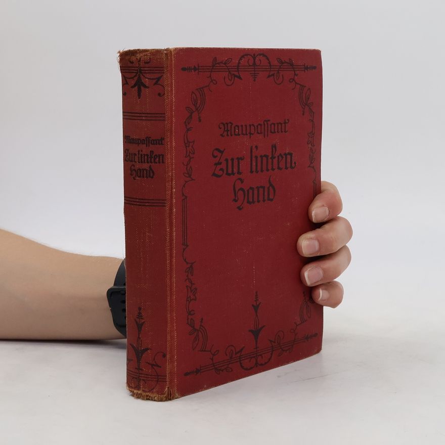 Guy de Maupassant Zur linken Hand