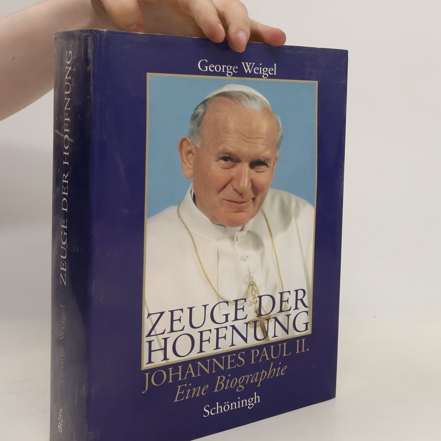 George Weigel Zeuge der Hoffnung