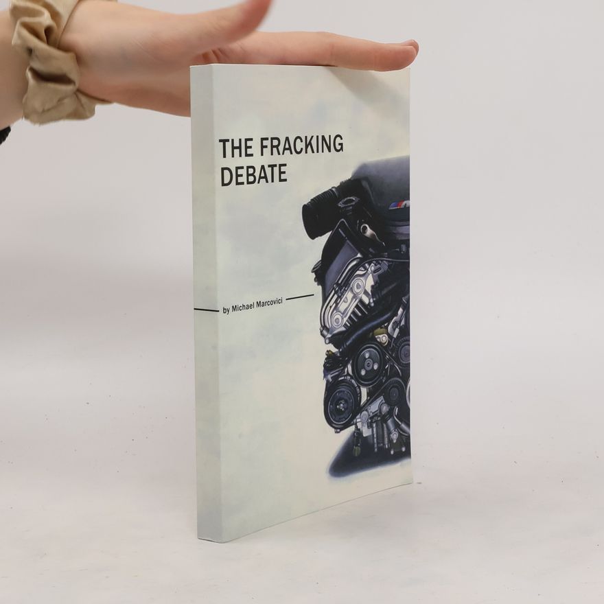 Michael Marcovici The Fracking Debate
