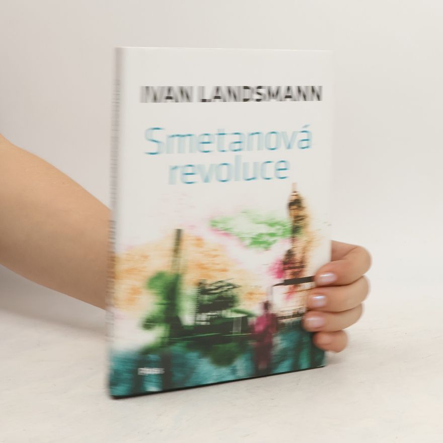 Ivan Landsmann Smetanová revoluce