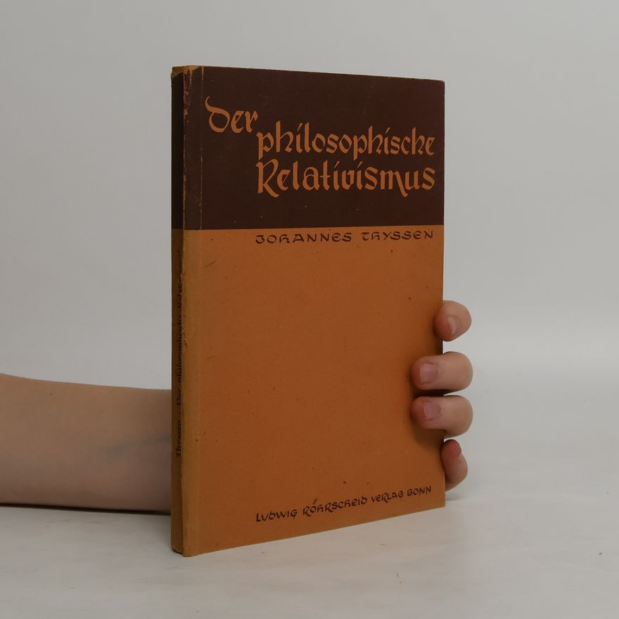 Johannes Thyssen Der philosophische Relativismus