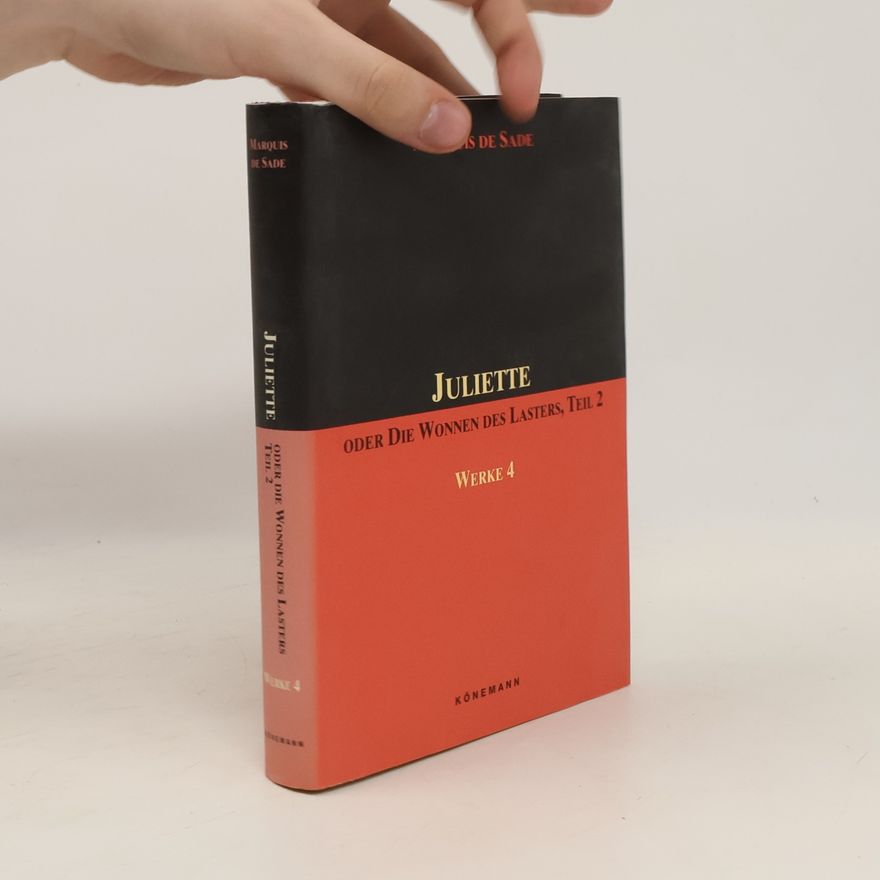 Donatien Alphonse François marquis de Sade Juliette oder die Wonnen des Lasters