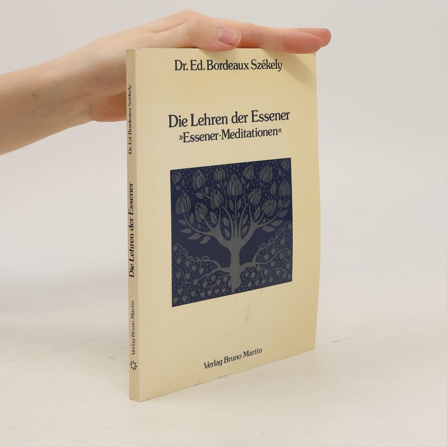 Edmund Bordeaux Szekely Die Lehren der Essener