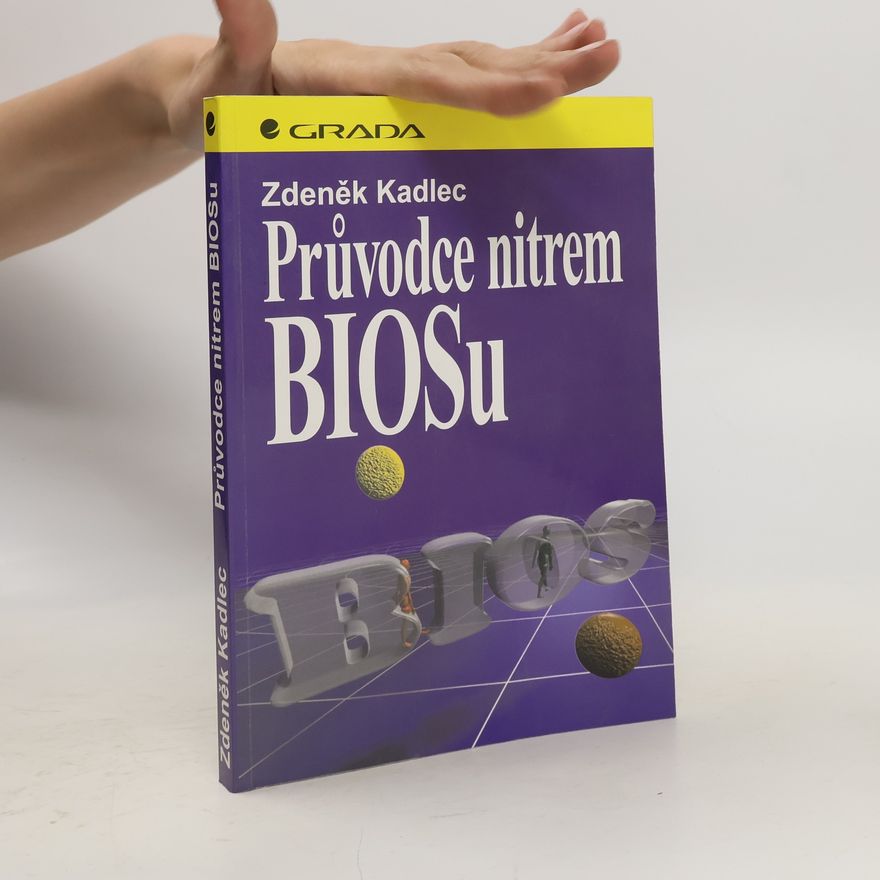 Zdeněk Kadlec Průvodce nitrem BIOSu