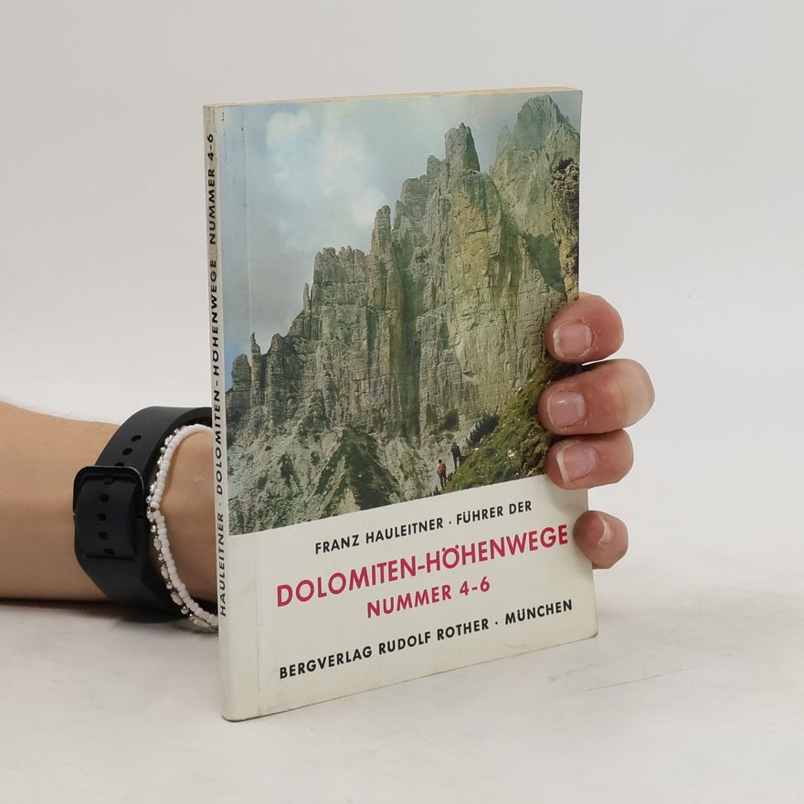 Franz Hauleitner Führer der Dolomiten-Höhenwege 4-6