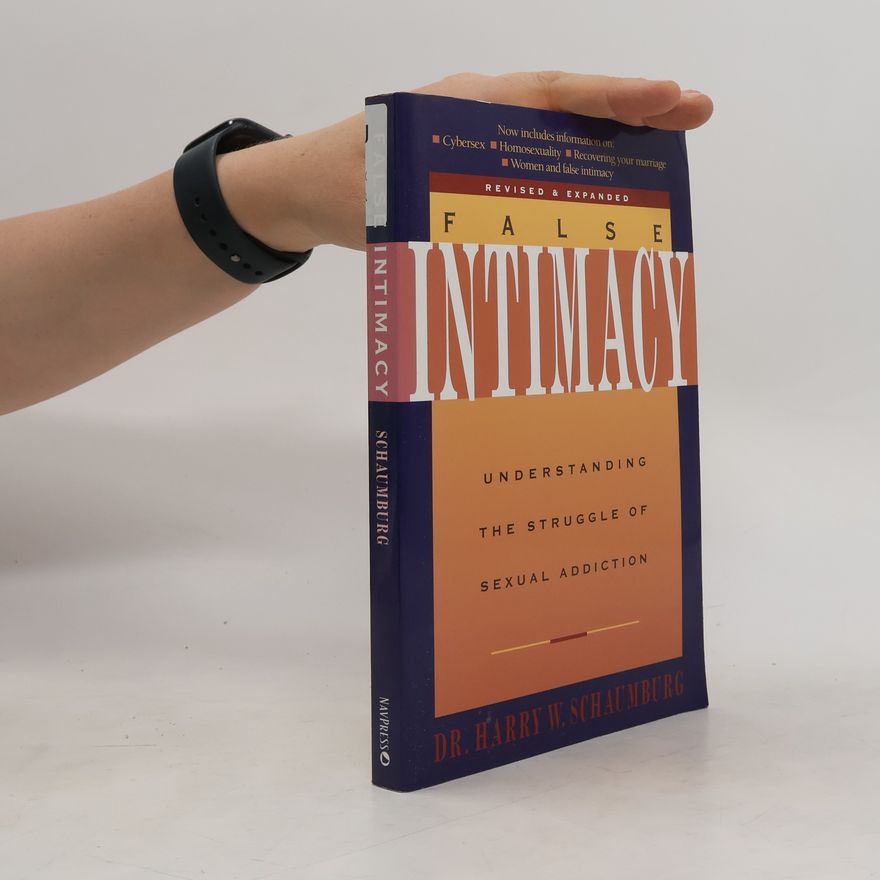 Harry W. Schaumburg False Intimacy