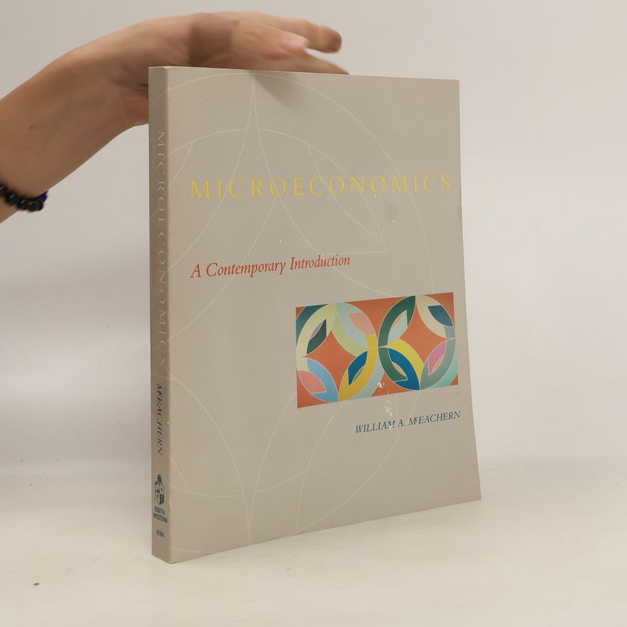 William A. McEachern Microeconomics. A Contemporary Introduction.