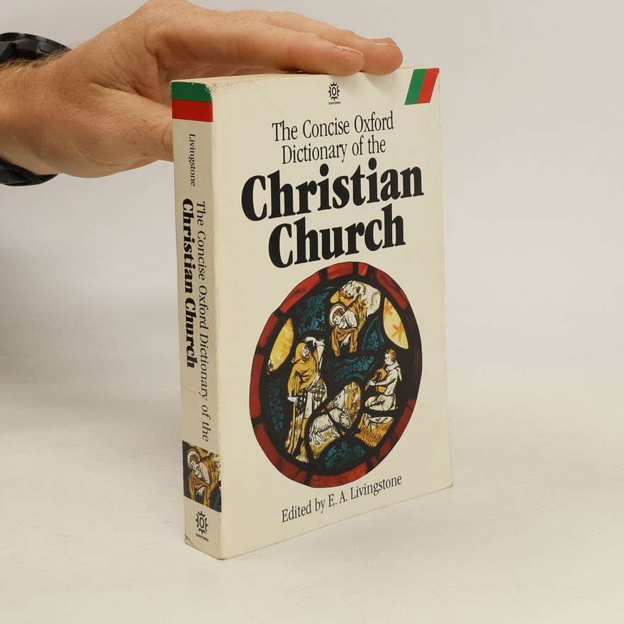 Elizabeth Anne Livingstone The Concise Oxford Dictionary of the Christian Church