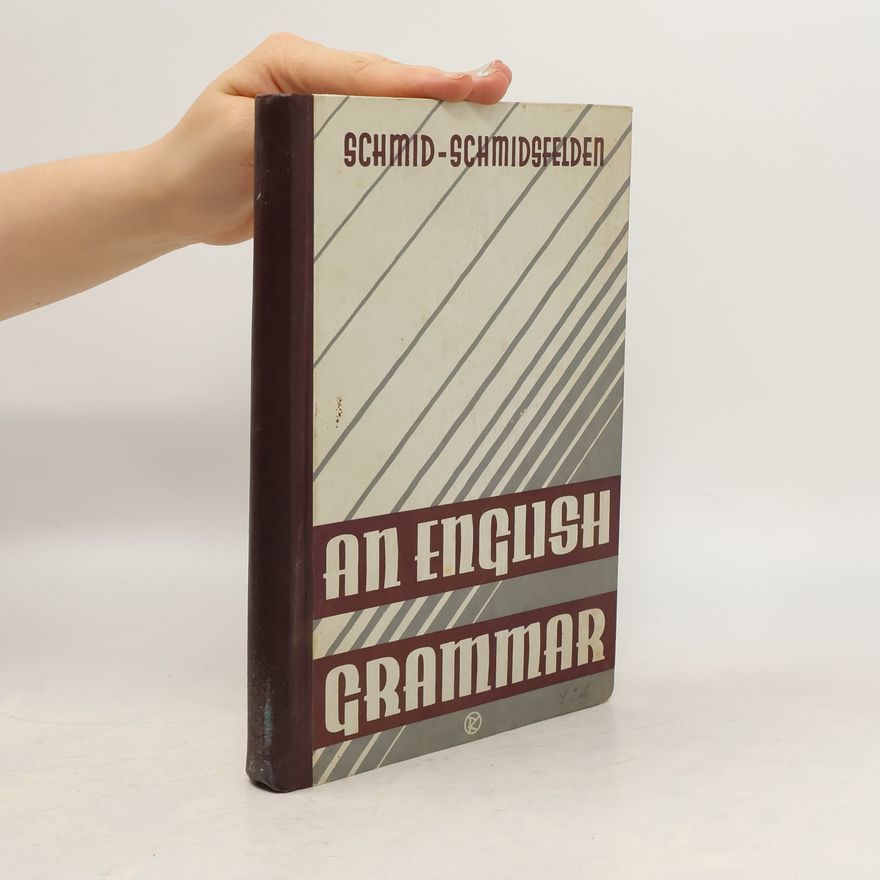 Max Schmid-Schmidsfelden An English Grammar