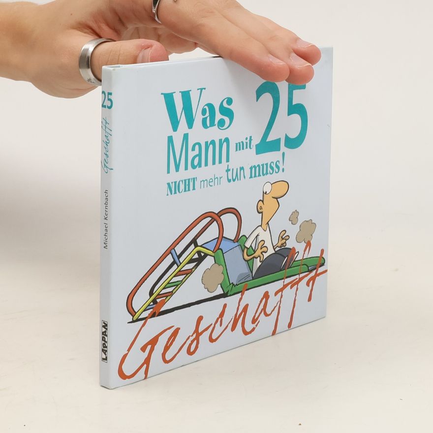 Michael Kernbach Du hast es geschafft - was Mann mit 25 nicht mehr tun muss!