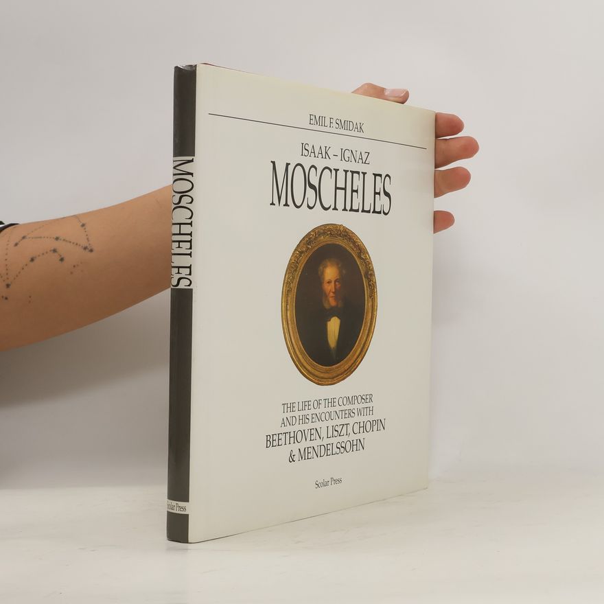 Emil F. Smidak Isaak-Ignaz Moscheles