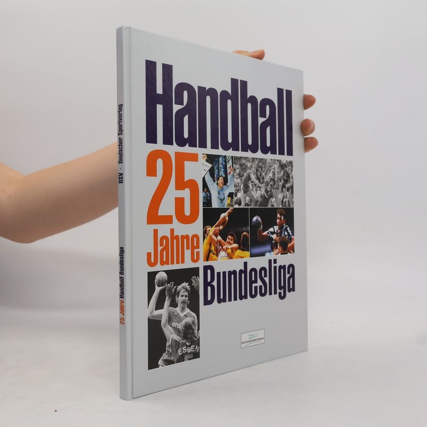 Autorenkollektiv 25 Jahre Handball-Bundesliga