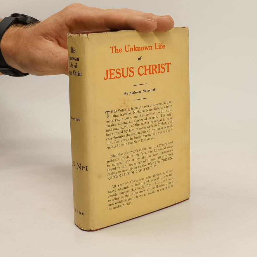Nicholas Notovitch The Unknown Life of Jesus Christ