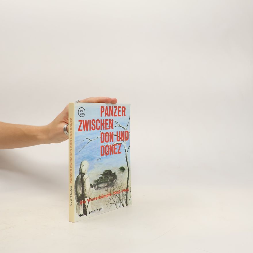 Horst Scheibert Panzer zwischen Don und Donez