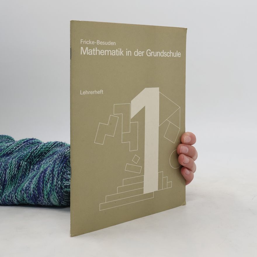 Arnold Fricke Mathematik in der Grundschule 1. Ausgabe B