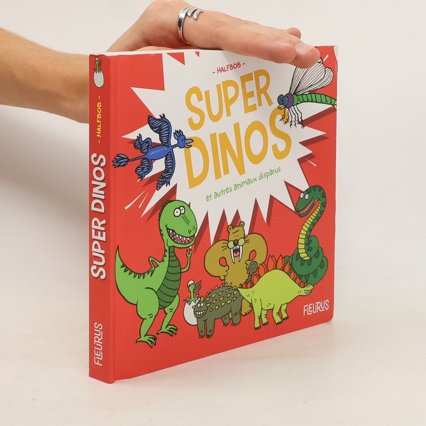 Halfbob Super dinos et autres animaux disparus