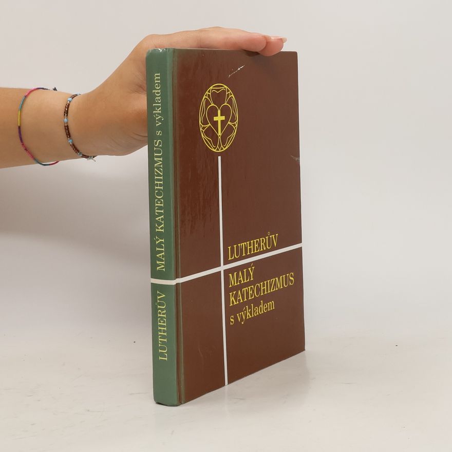 Autorenkollektiv Lutherův Malý katechizmus s výkladem