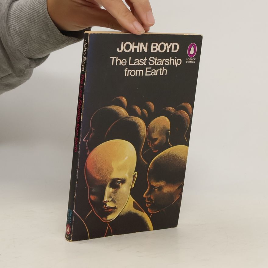 John Boyd The Last Starship from Earth