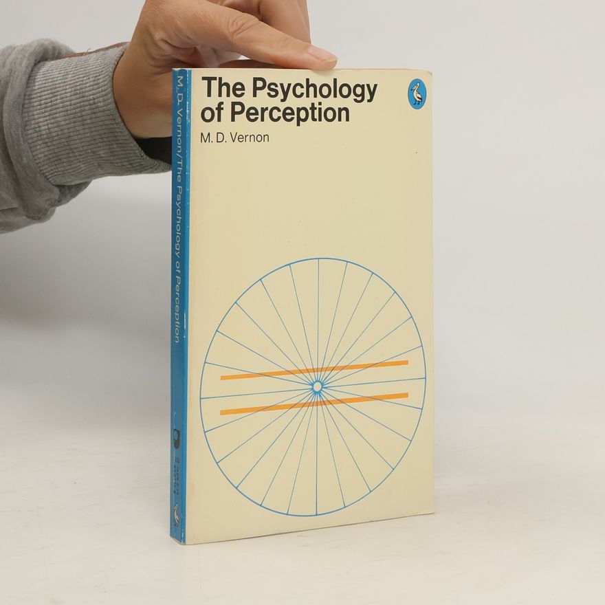 Magdalen Dorothea Vernon The Psychology of Perception