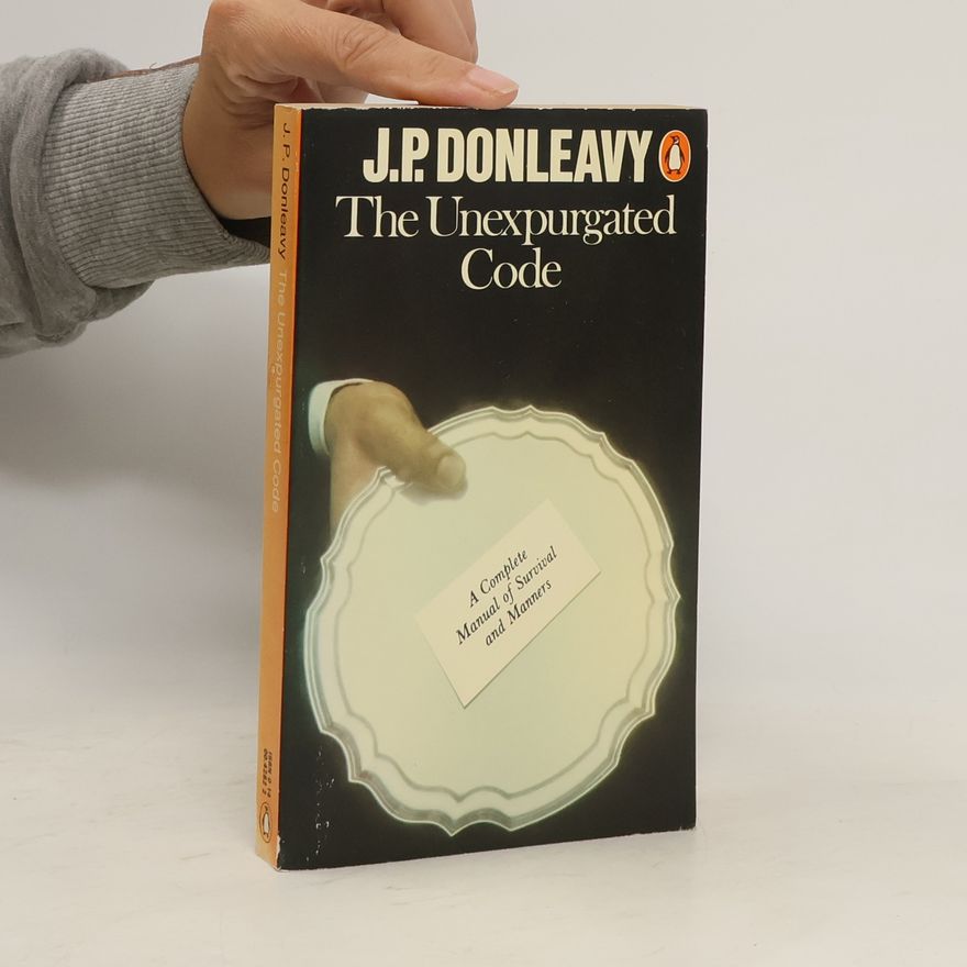 J. P. Donleavy The Unexpurgated Code