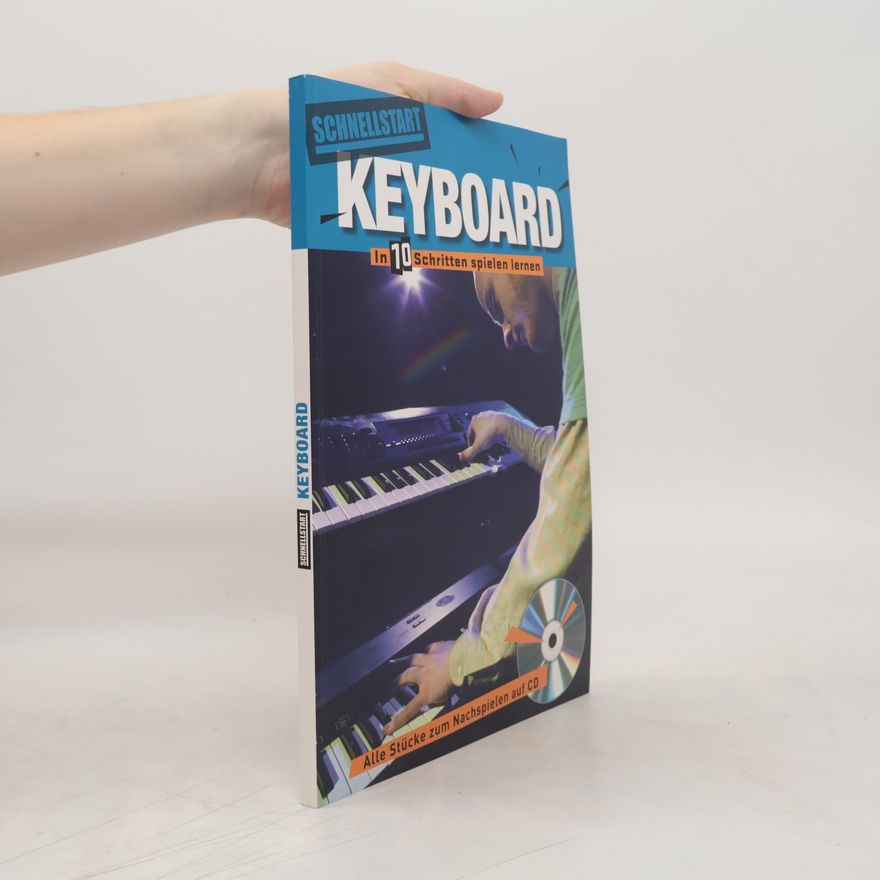 Kolektiv autorů Schnellstart. Keyboard. In 10 Schritten spielen lernen