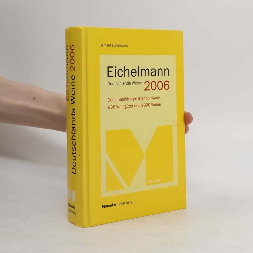 Gerhard Eichelmann Deutschlands Weine 2006
