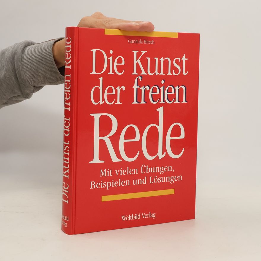 Gundula Hirsch Die Kunst der freien Rede